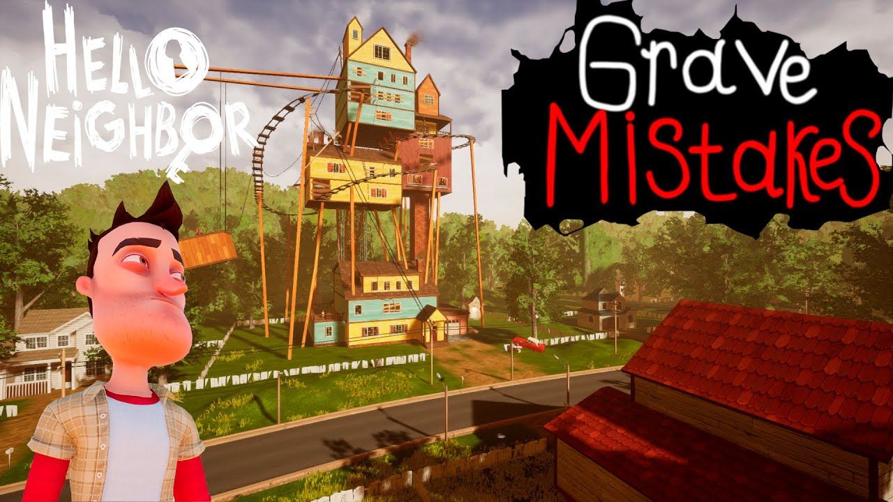Hello Neighbor - GRAVE MISTAKES - HELLO NEIGHBOR 2 смотреть онлайн