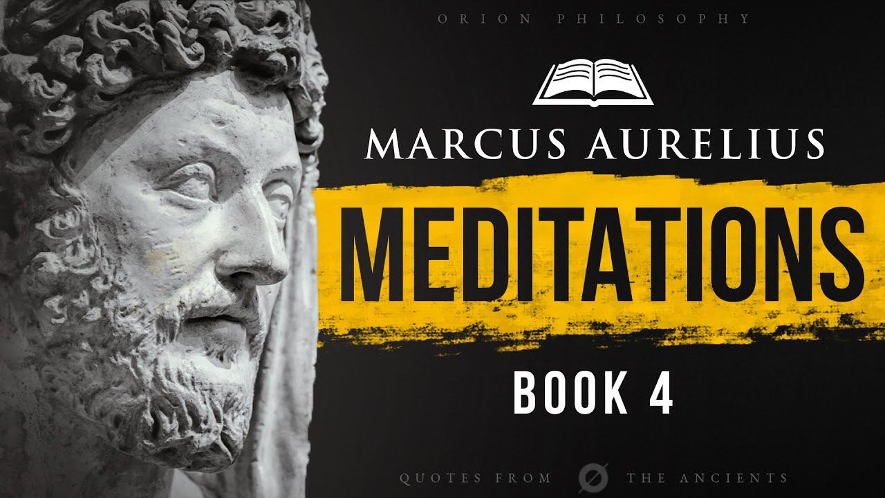 Marcus Aurelius - Meditations - Book 4 смотреть онлайн