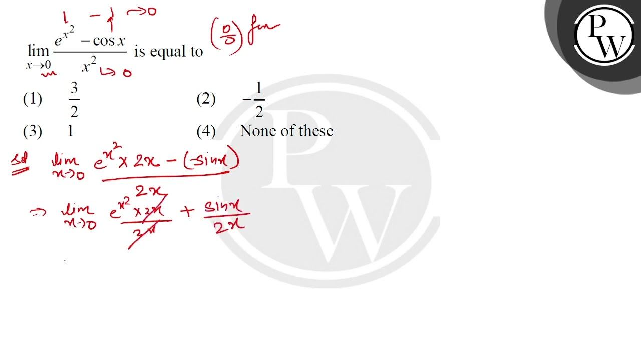 \( \lim _{x \rightarrow 0} \frac{e^{x^{2}}-\cos x}{x^{2}} \) is equ... смотреть онлайн