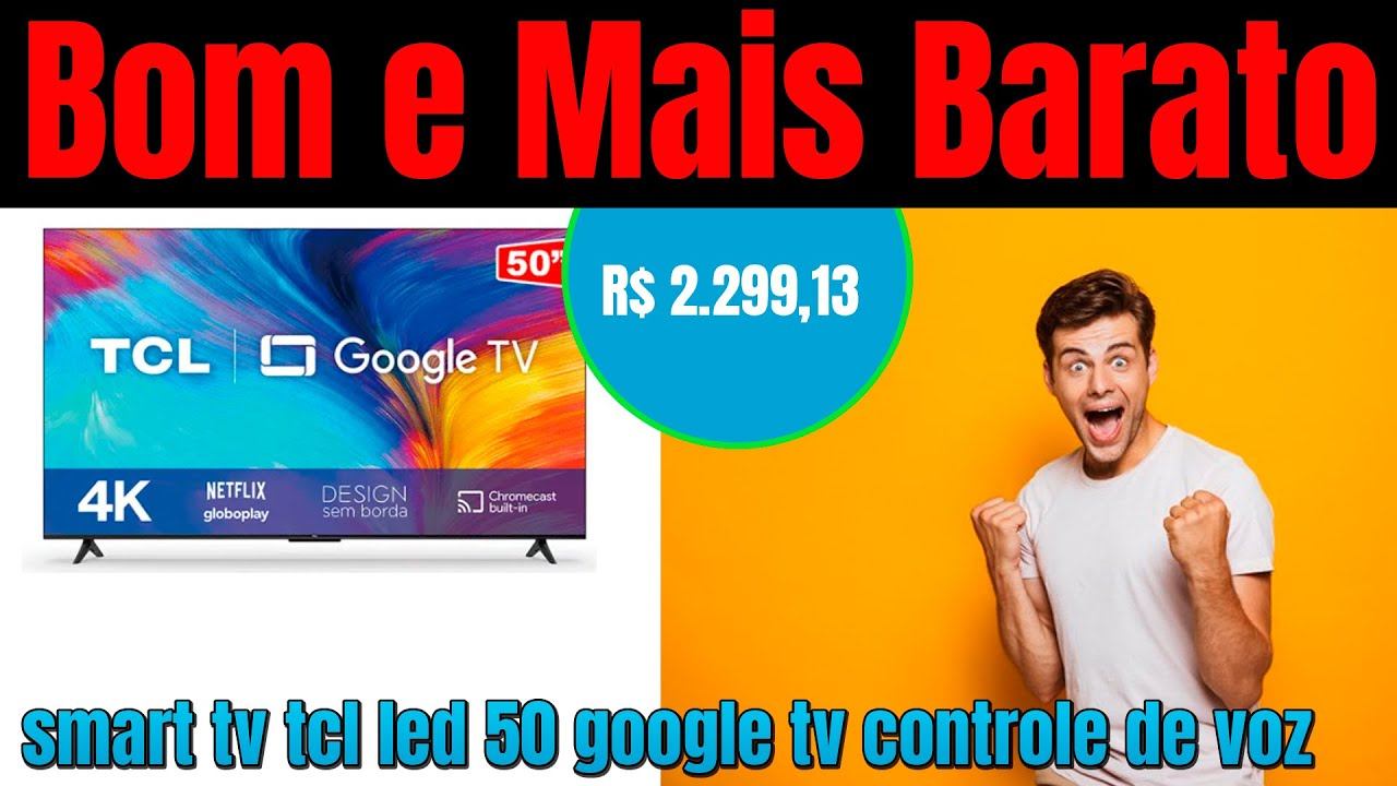 smart tv tcl 50 4k uhd google tv, hdr com wifi comando por controle de voz - Bom e Mais Barato смотреть онлайн