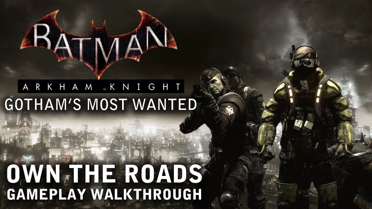 Batman - Arkham Knight - Gotham's Most Wanted: Own the Roads (PS4) смотреть онлайн