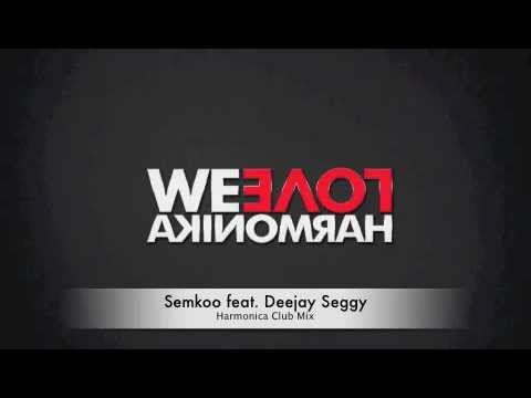 Semkoo ft. Deejay Seggy & SJone - Harmonica Club Mix смотреть онлайн