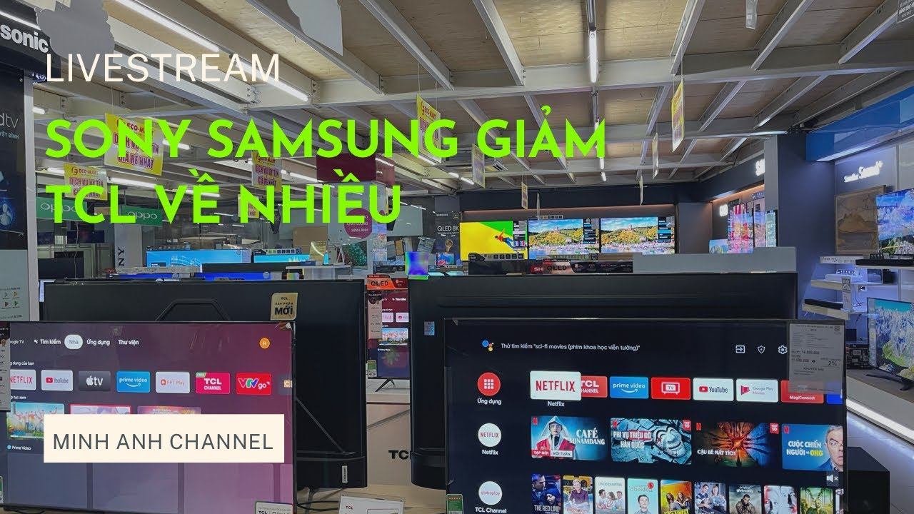 LIVE GIÁ SONY SAMSUNG GIẢM | TCL VỀ NHIỀU MODEL MỚI 2022 смотреть онлайн