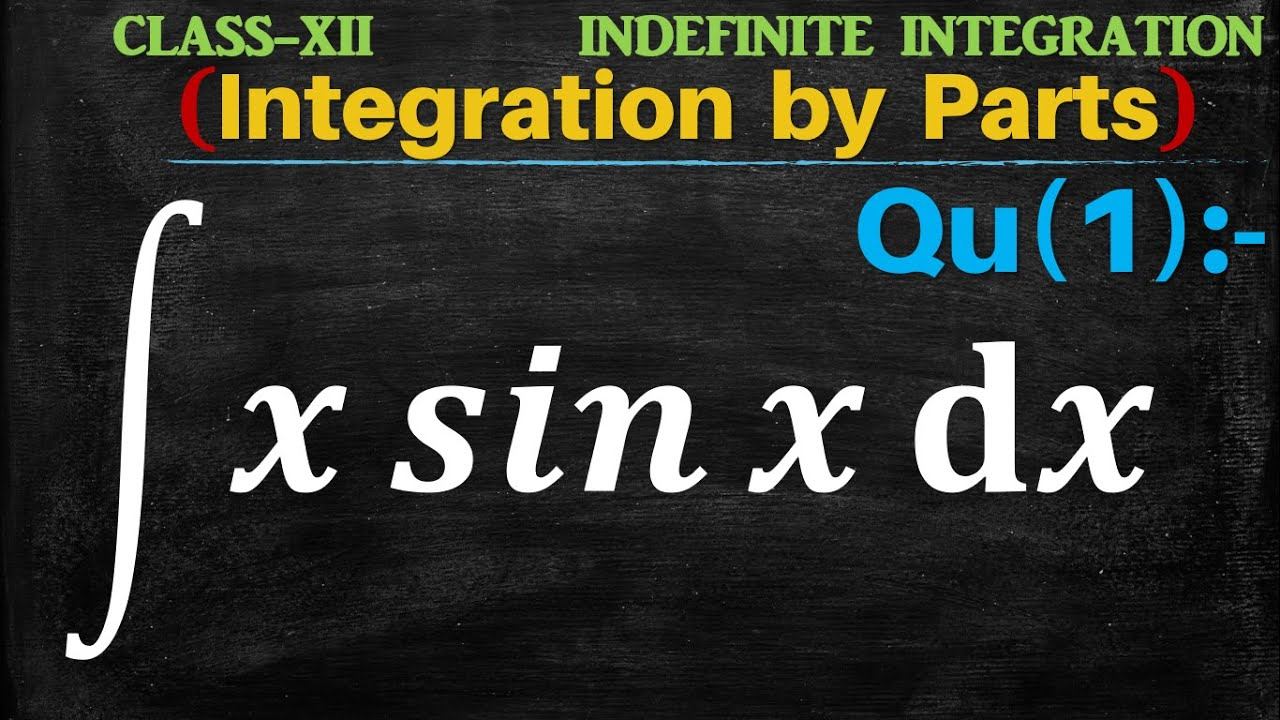 Q1 | Integration of x sinx | Integral of x sinx | Integrate xsinx dx | Integration by parts смотреть онлайн