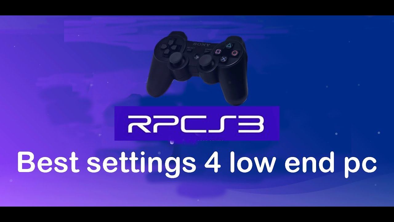 rpcs3 best settings for low end pc 2023 | ps3 emulator for pc | rpcs3 setup смотреть онлайн