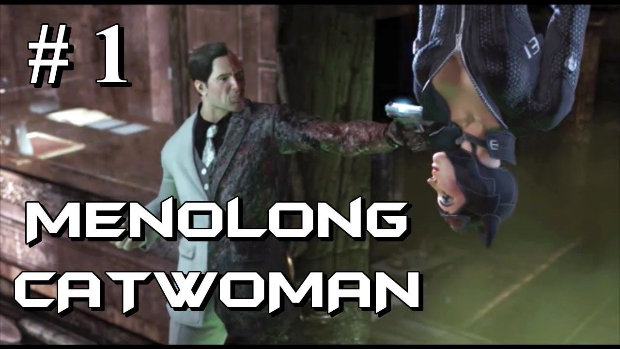Batman Arkham City #1 Menolong Catwoman + Subtitle Bahasa Indosia смотреть онлайн