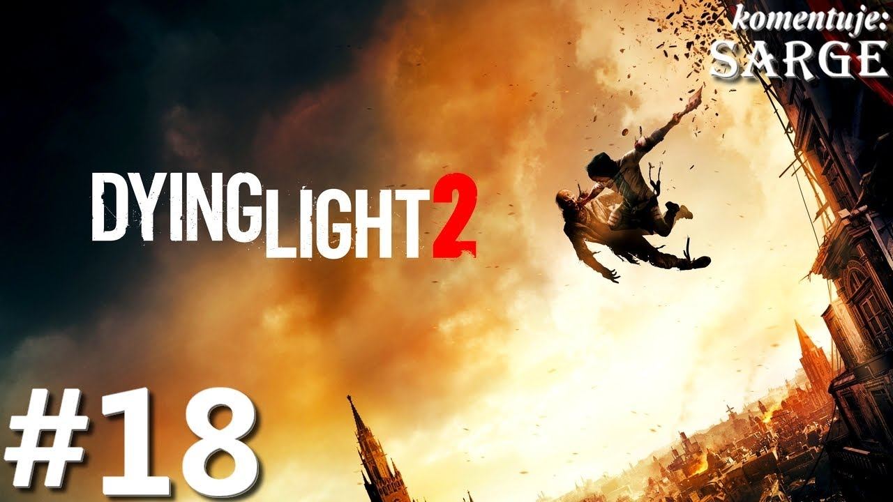Zagrajmy w Dying Light 2 PL odc. 18 - Lekcja historii смотреть онлайн