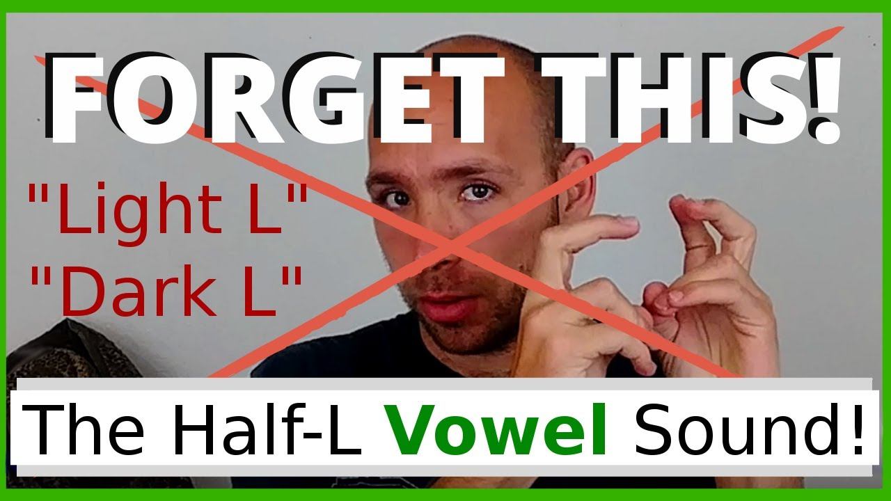 The "Half-L": L as a Vowel Sound! | Forget "light" vs "dark" | American English Pronunciation смотреть онлайн