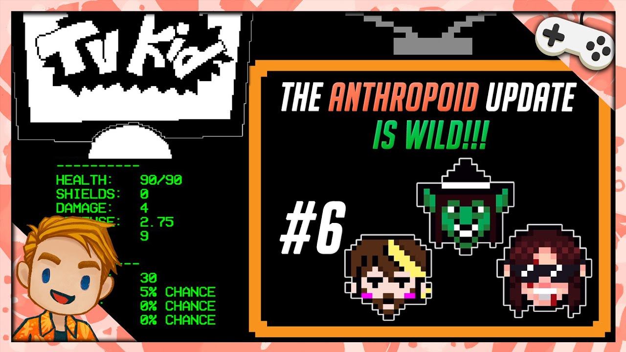 THE ANTHROPOID UPDATE IS WILD!!! | Let's Play TV Kid | Part 6 смотреть онлайн