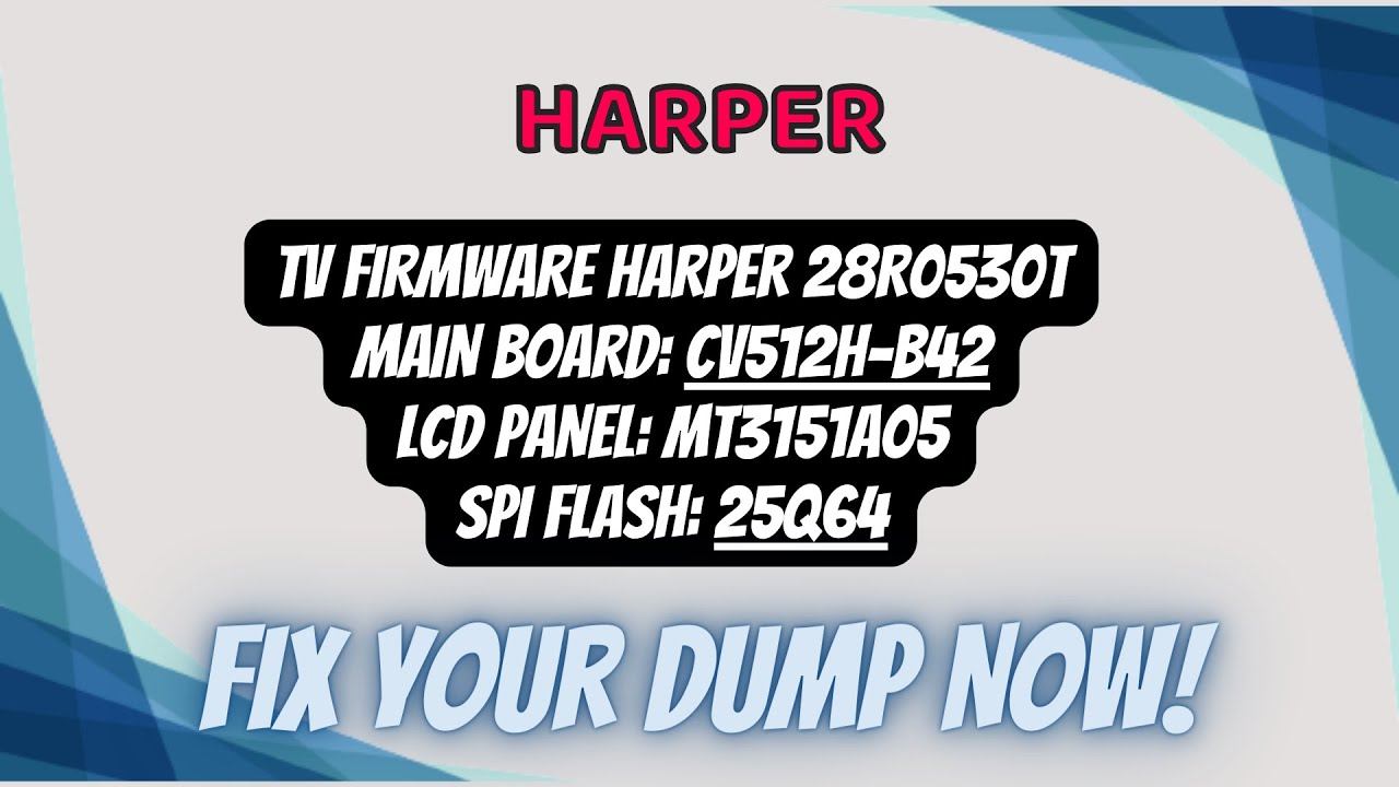 CV512H-B42 dump firmware for HARPER 28R0530T tv. смотреть онлайн