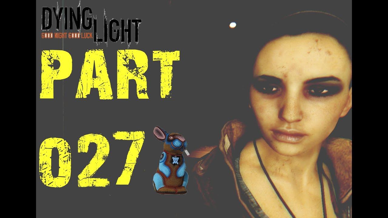 DYING LIGHT WALKTHROUGH PART 027 - FOUND JADE THE SCORPION смотреть онлайн
