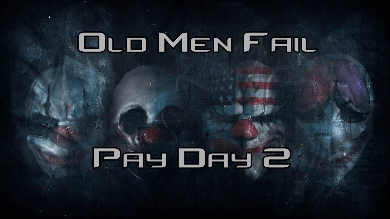 Old Men Fail At Payday 2 - Henry's Rock - Part 2 смотреть онлайн