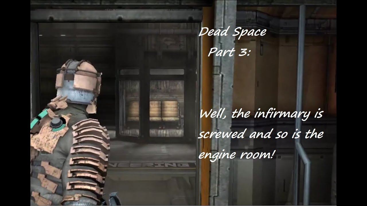 Well, the infirmary is screwed and so's the engine room! | Dead Space | Part 3 смотреть онлайн
