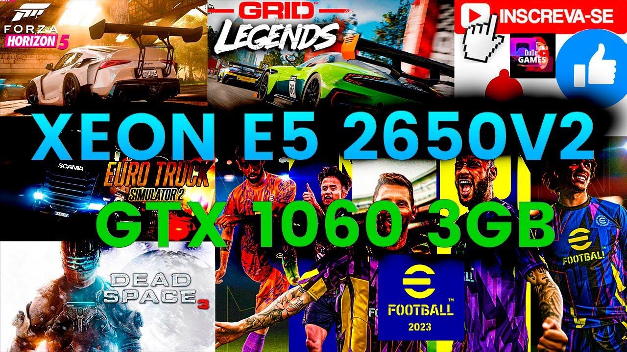 5 JOGOS COM XEON E5 2650V2 - EURO TRUCK 2 - GRID LEGEND - EFOOTBALL 2023 - DEAD SPACE 3 - FORZA 5 смотреть онлайн
