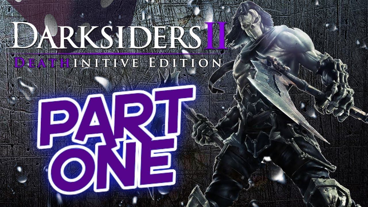 SPEED RUN! - Darksiders II Deathinitive Edition - Part 1 - Death Becomes You смотреть онлайн