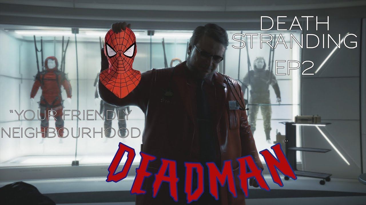DEATH STRANDING EP2 - "Your friendly nieghbourhood DEADMAN" смотреть онлайн