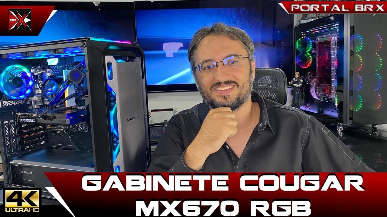 Gabinete Cougar MX670 RGB: Review PC Gamer Portal BRX
