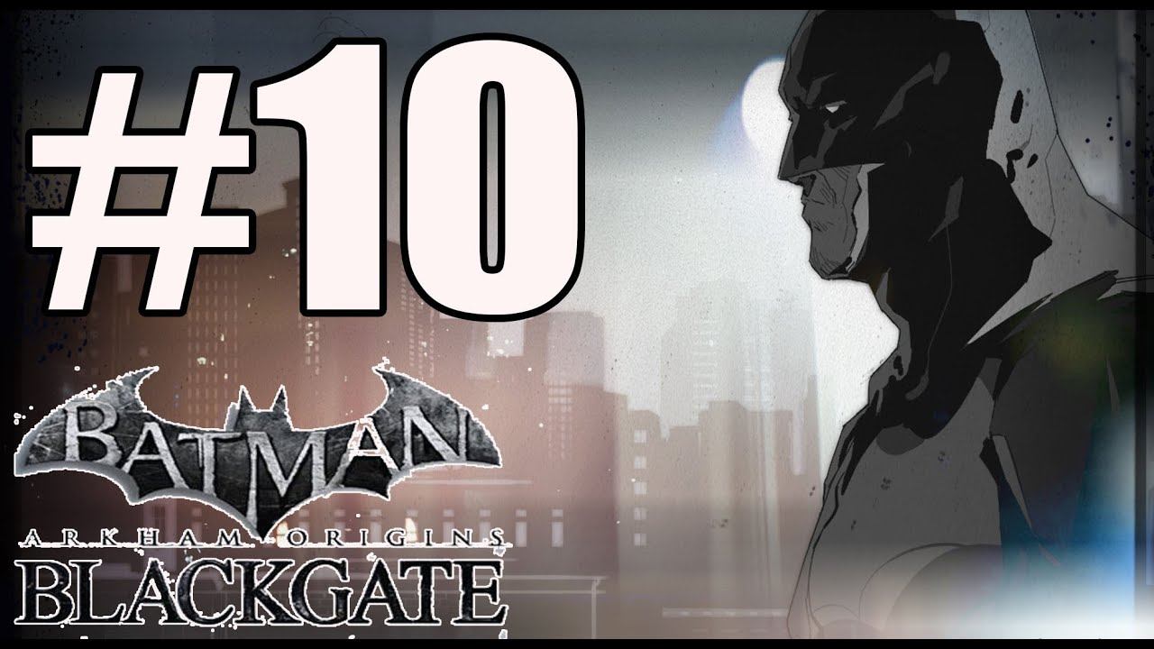 Batman Arkham Origins Blackgate Deluxe Edition Walkthrough Part 10 PC HD смотреть онлайн