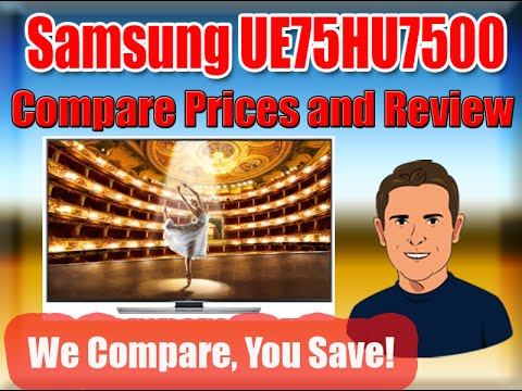 Samsung UE75HU7500 | Compare Prices & UE75HU7500 Review смотреть онлайн