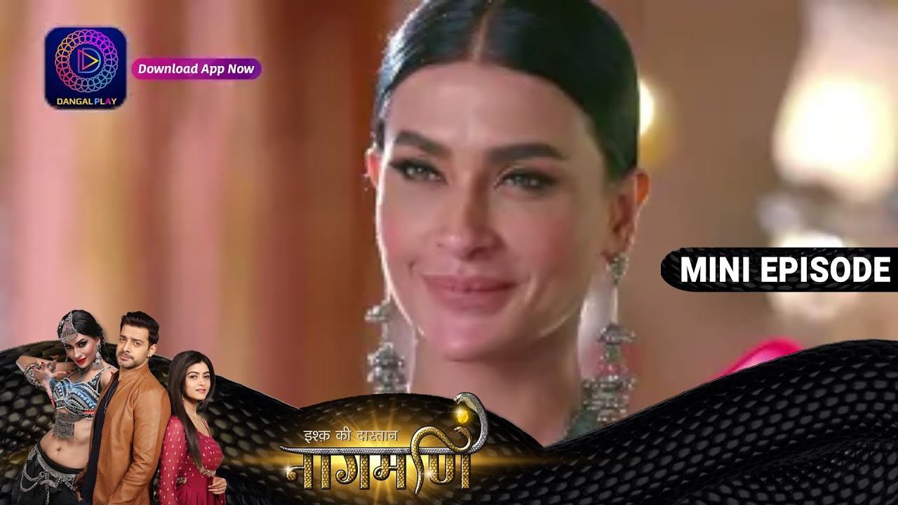 Ishq Ki Dastaan Naagmani | 21 August 2023 | Episode 373 | Dangal TV смотреть онлайн