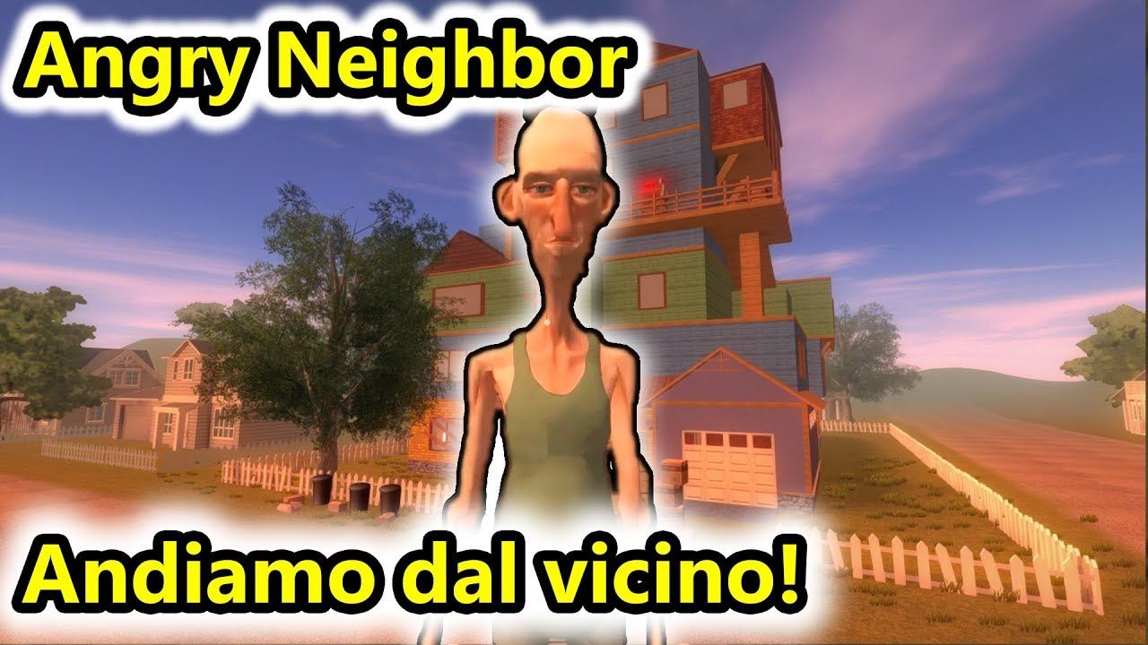 Angry Neighbor - Andiamo dal vicino! - Android - (Salvo Pimpo's) смотреть онлайн