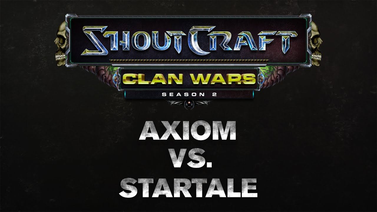 SHOUTCraft Clan Wars S2 - Axiom vs. Startale смотреть онлайн