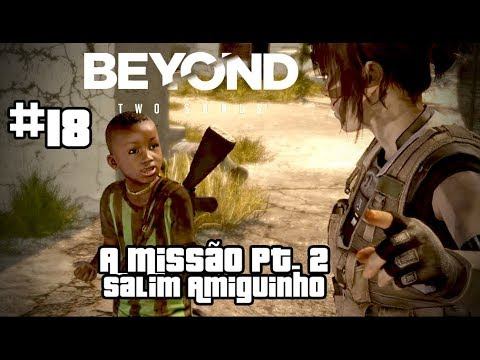 Beyond Two Souls A Missão Pt. 2 Salim Amiguinho #18 смотреть онлайн