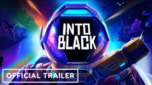Into Black VR - Trailer