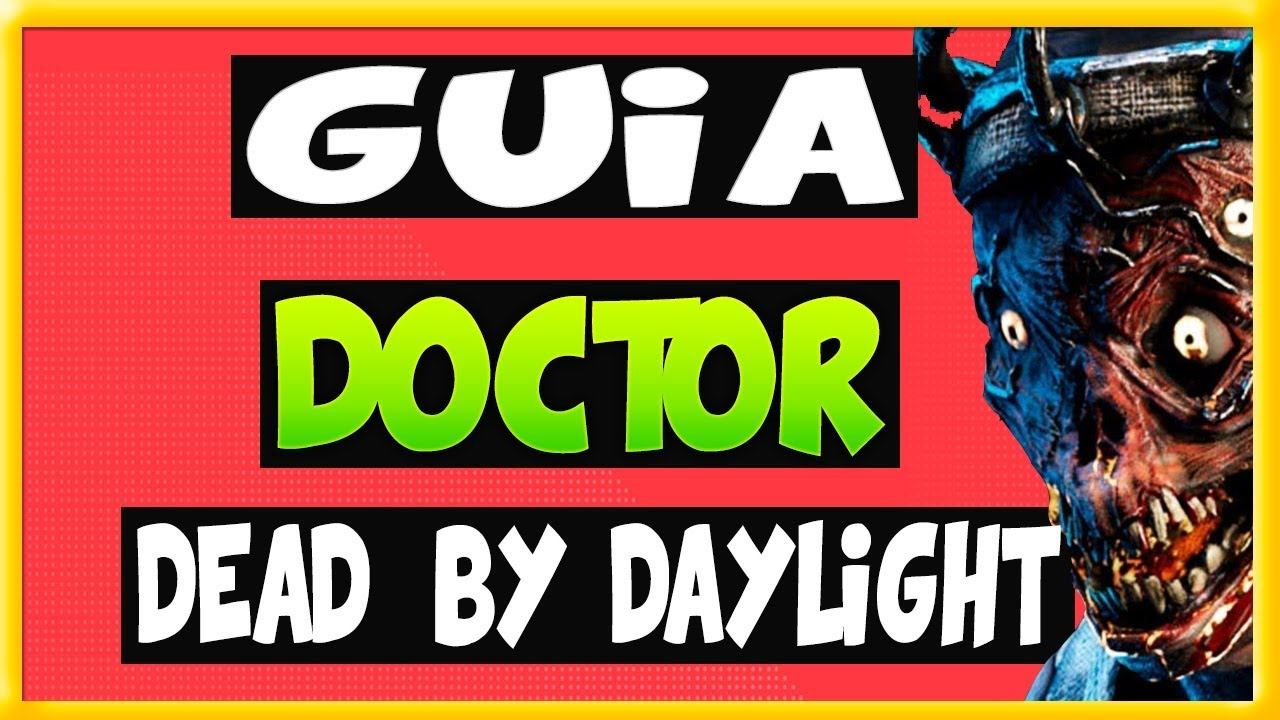 🔴 GUÍA COMO JUGAR CON EL DOCTOR DEAD BY DAYLIGHT (rework) смотреть онлайн