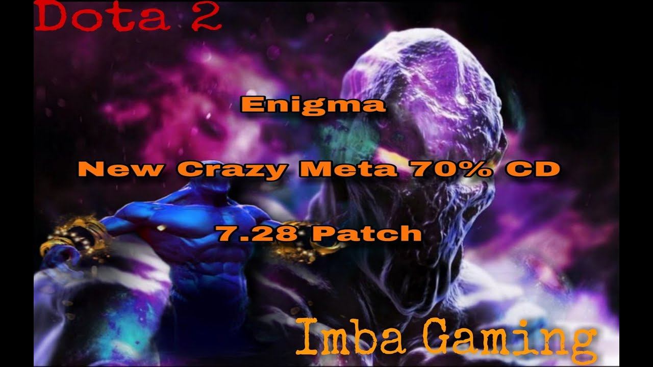 Enigma New Meta 70% CD Arcane Blink- Nonstop Black Hole 7.28 Patch Dota 2-IMBANGZ GAMING смотреть онлайн