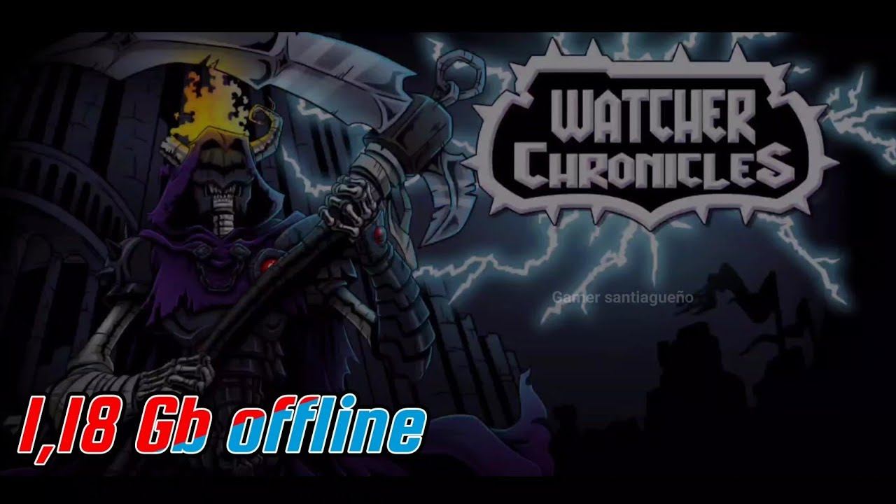 Watcher Chronicles offline apk Gameplay смотреть онлайн