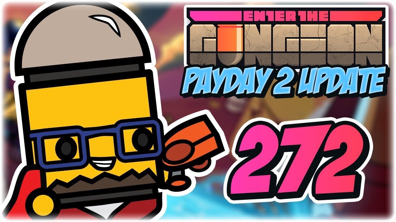 Clown Mask | Part 272 | Let's Play: Enter the Gungeon: Payday 2 Update | Gameplay смотреть онлайн