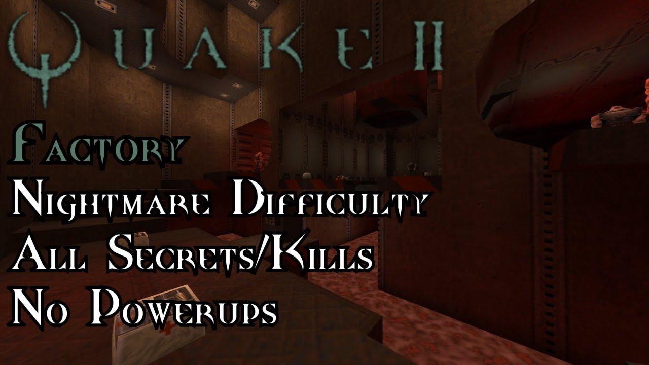 Quake II | Unit 5: Factory - Nightmare 100% смотреть онлайн