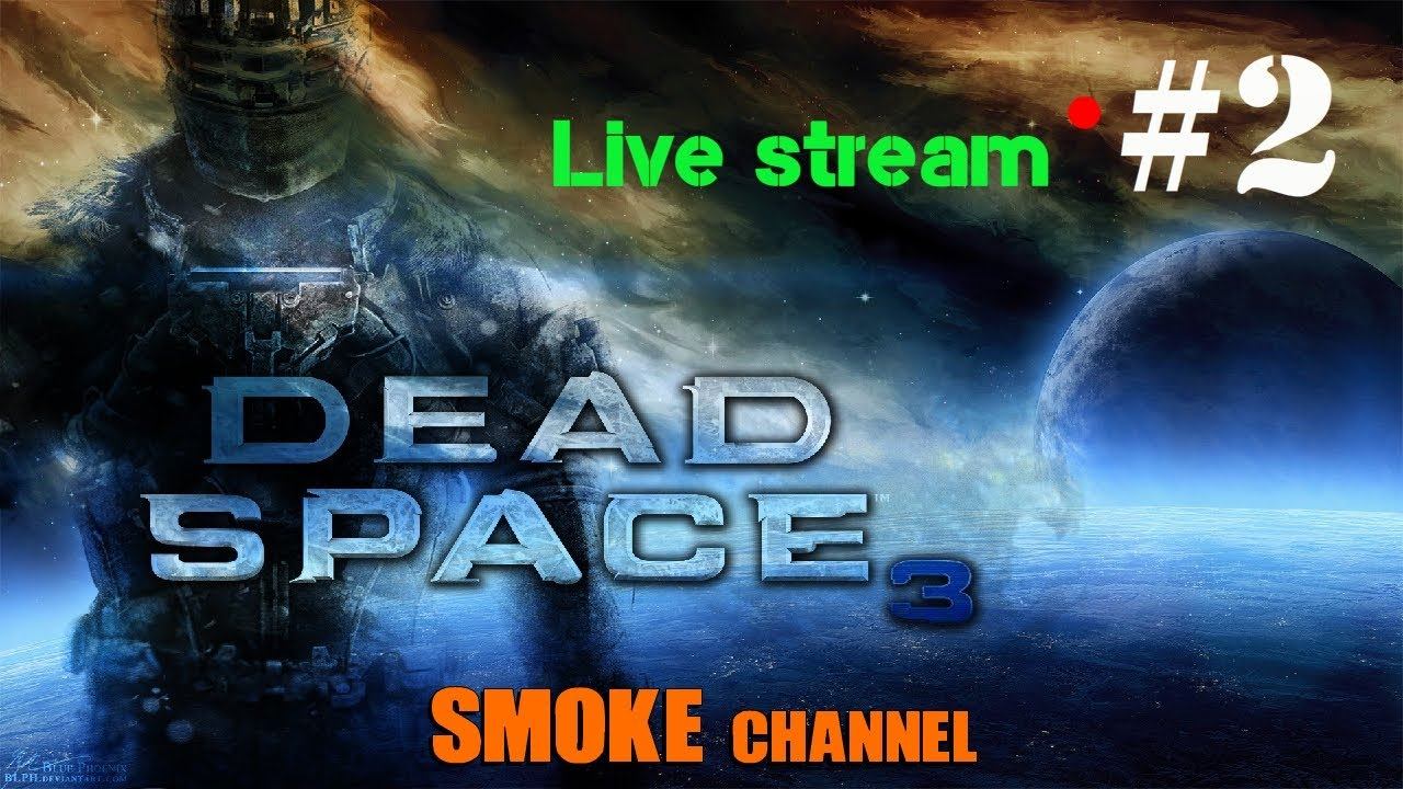 Страшно космический вторник Dead Space 3 #2 смотреть онлайн