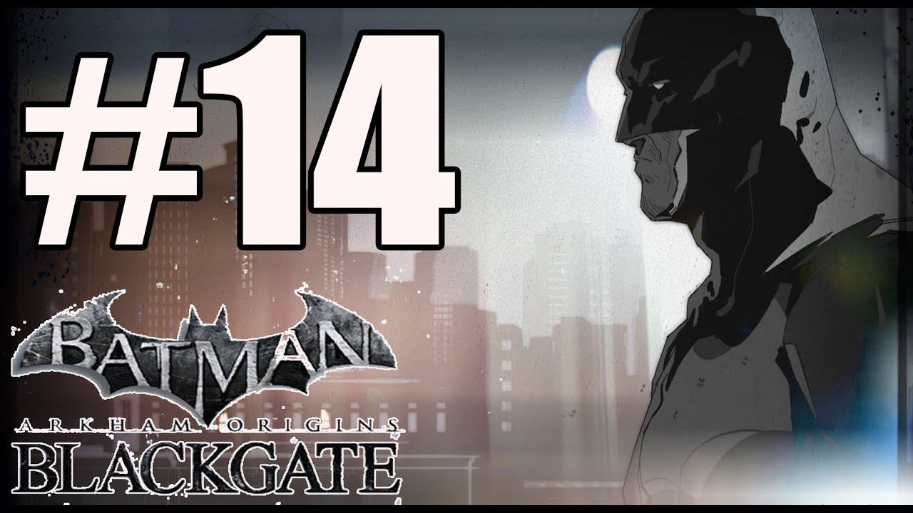 Batman Arkham Origins Blackgate Deluxe Edition Walkthrough Part 14 No Commentary PC HD смотреть онлайн
