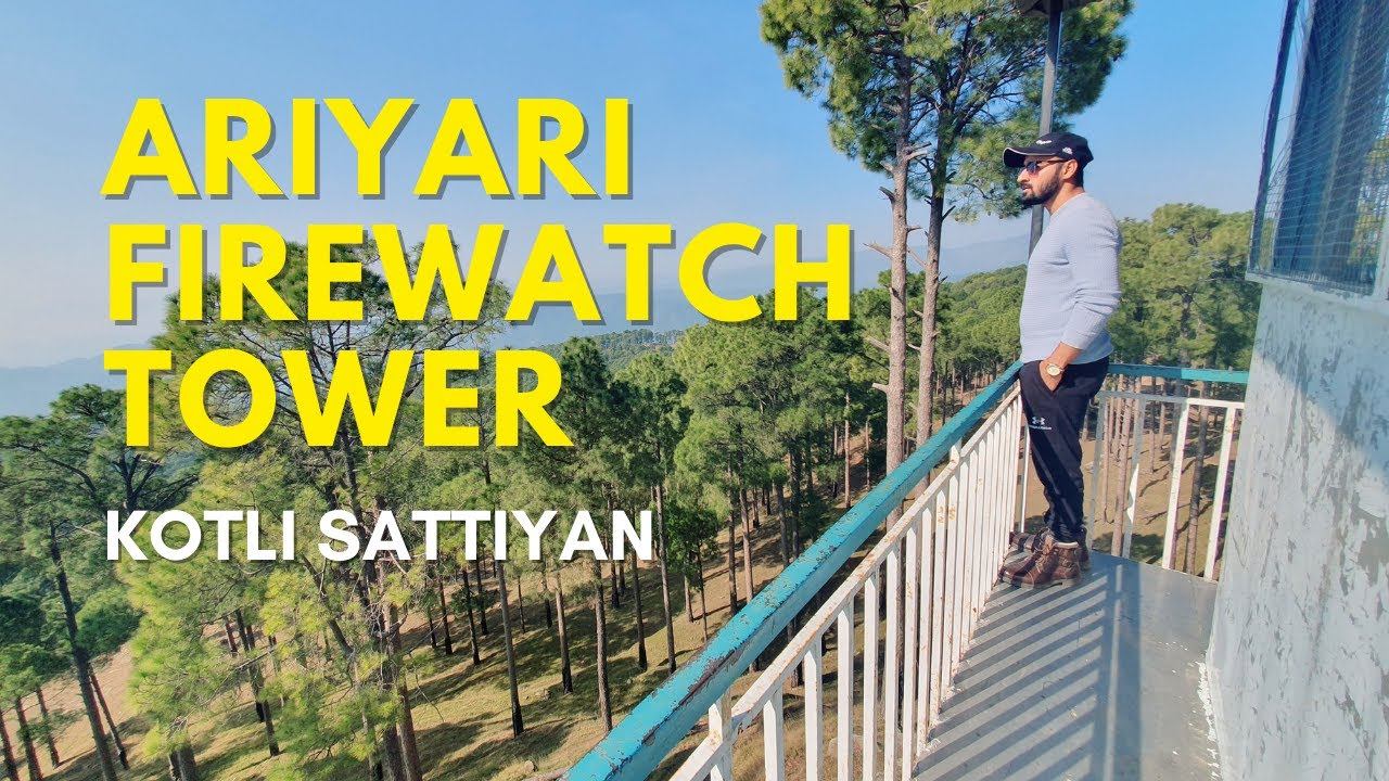 Ariyari Firewatch Tower | Kotli Sattiyan | Tourist Attraction Near Islamabad смотреть онлайн