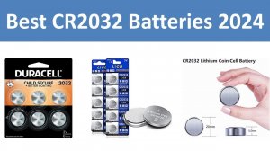 Top 5 Best CR2032 Batteries in 2024