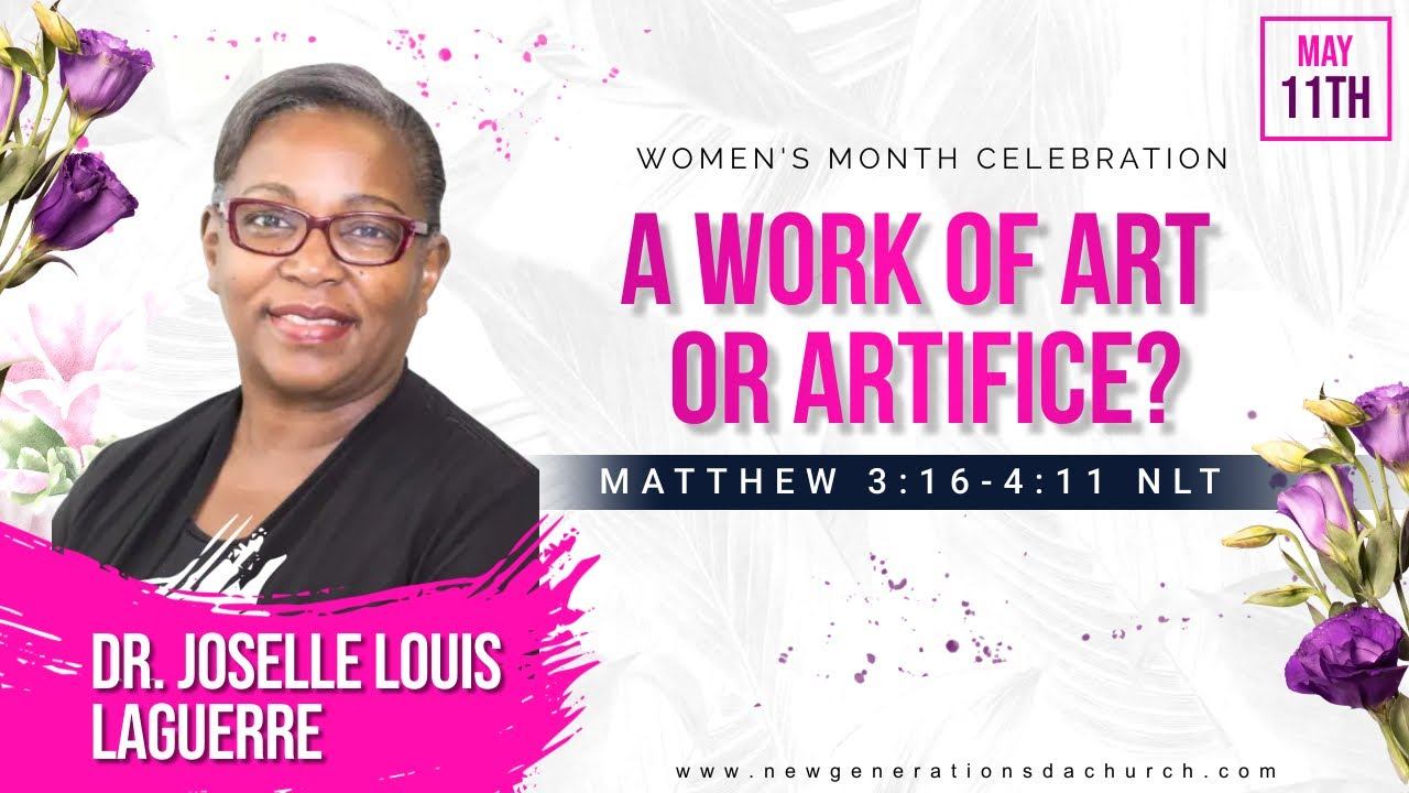 05-11-24 | A Work of Art or Artifice? | Matthew 3:16 - 4:11 NLT | Dr. Joselle Louis LaGuerre | смотреть онлайн