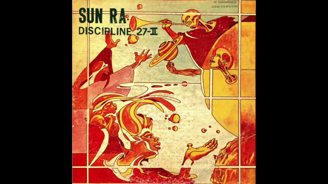 Sun Ra - Discipline 27 -II (1973) [Full Album] смотреть онлайн