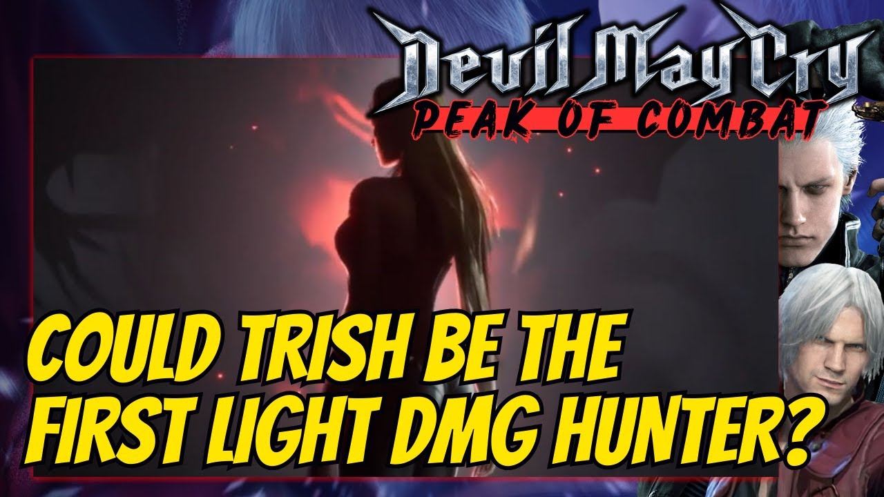 The Queen of Lighting Trish Maybe first Light DMG Hunter? | Devil May Cry: Peak of Combat смотреть онлайн