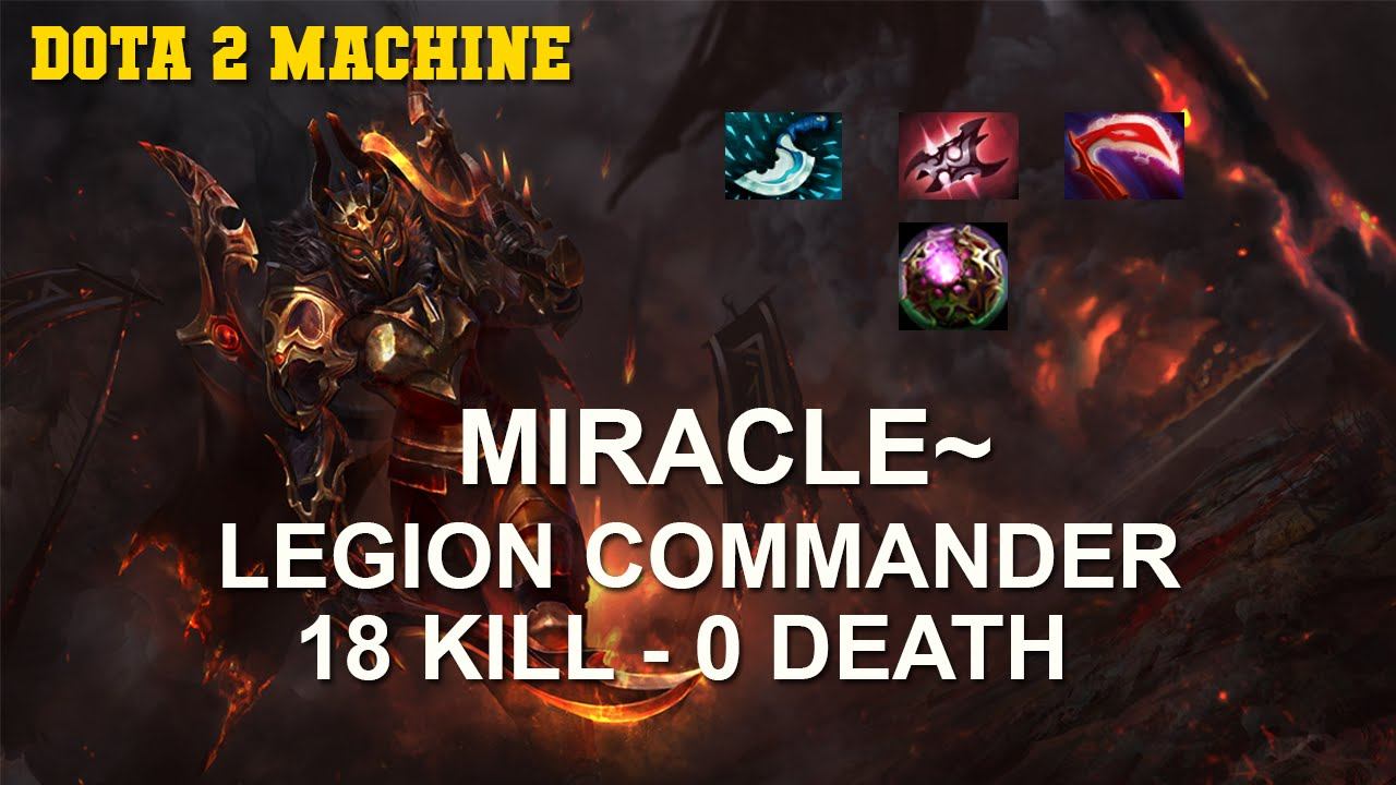 Miracle Dota 2 Legion Commander - 18 Kill 0 Death смотреть онлайн