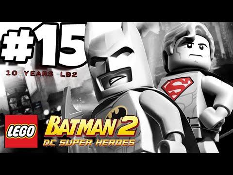 LEGO BATMAN 2: Dc Super Heroes Part 15 Gotham City Free Roaming (Wii U) 10th Anniversary смотреть онлайн