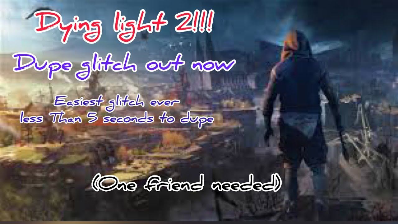 Dying light 2 dupe (GLITCH) EASY 1 friend needed!!! смотреть онлайн