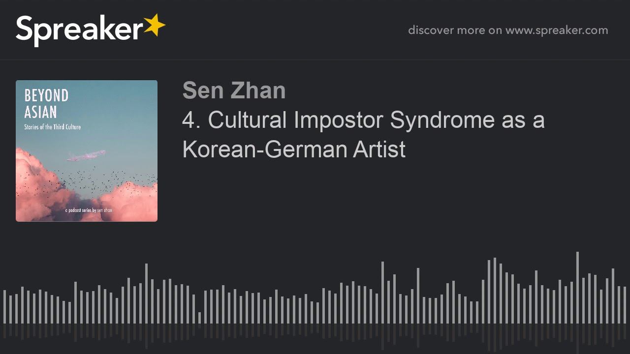 4. Cultural Impostor Syndrome as a Korean-German Artist (part 1 of 5) смотреть онлайн