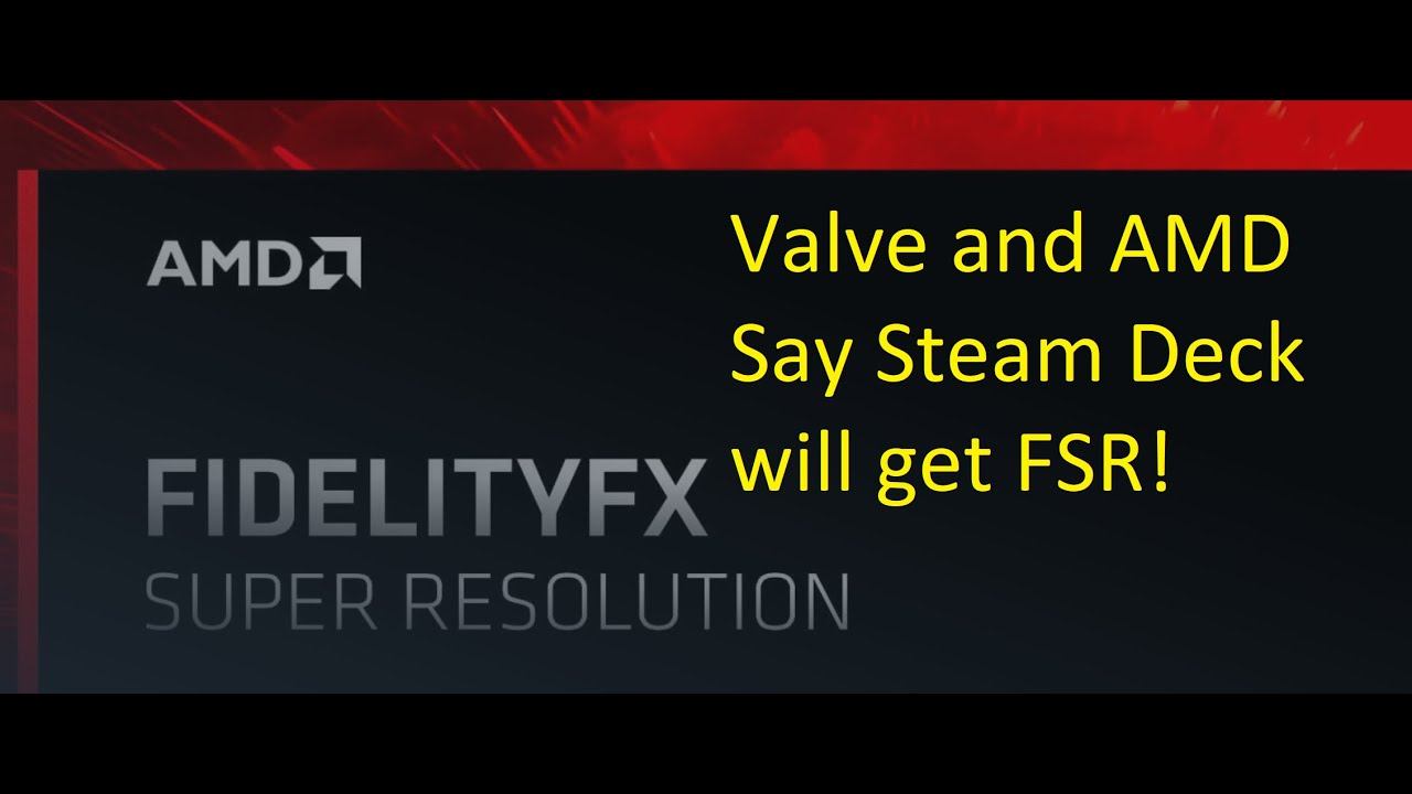 Valve and AMD Confirm FSR Coming to Steam Deck смотреть онлайн