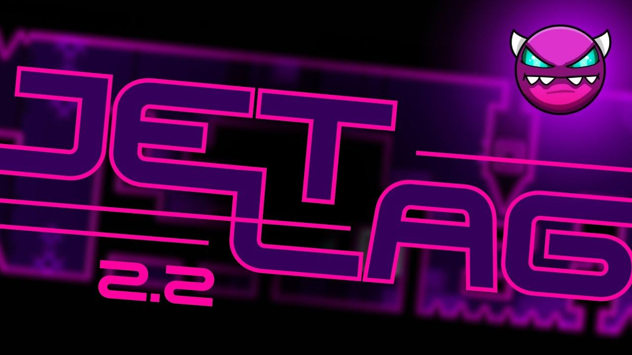 Jet Lag | Geometry Dash 2.2 смотреть онлайн