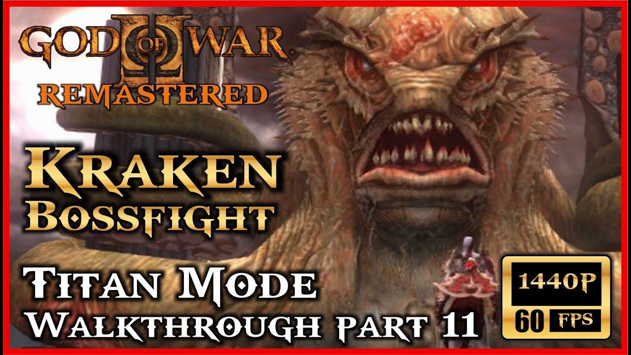 GOD OF WAR 2 Remastered KRAKEN BOSSFIGHT Titan Mode [60FPS 1440P] Walkthrough Part 11 [FULL GAME] смотреть онлайн