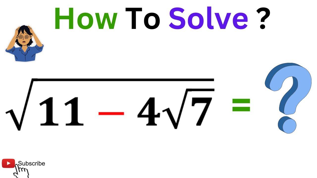 How To Solve √(11-4√7)=? смотреть онлайн