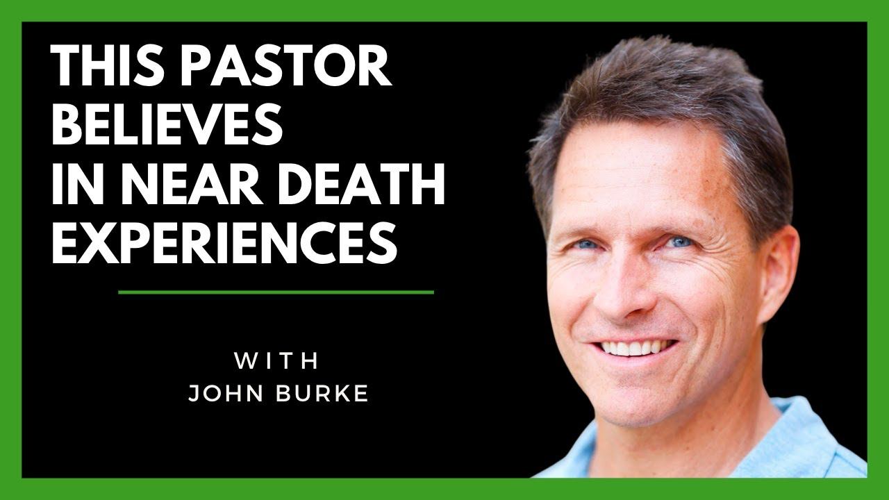 John Burke-This Pastor Believes in Near Death Experiences смотреть онлайн