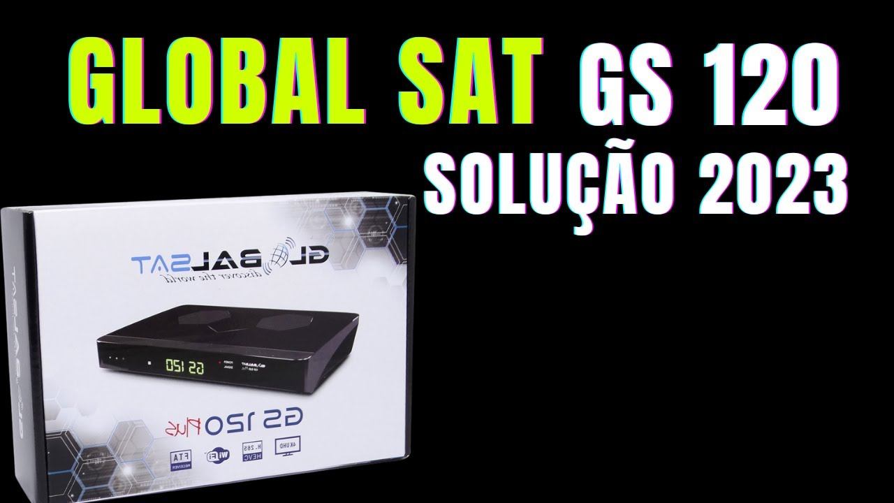 GLOBALSAT GS120 SOLUÇÃO 2023 PASSO A PASSO смотреть онлайн